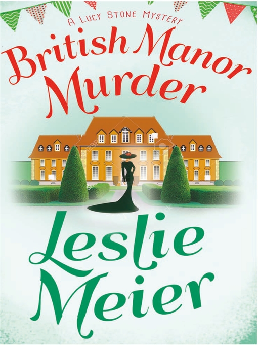Title details for British Manor Murder by Leslie Meier - Wait list